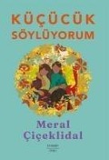 Kücücük Söylüyorum - Meral Ciceklidal