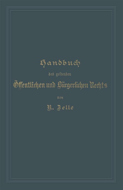 Handbuch des geltenden Öffentlichen und Bürgerlichen Rechts - Robert Zelle, W. Lehmann, Rudolf Korn, Kurt Gordan