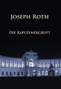 Cover-Bild zum Titel 'Die Kapuzinergruft' von 'Joseph Roth'