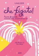 Cover-Bild zum Titel 'Che figata!' von 'Claudia Sfetez'