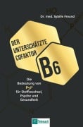 Cover-Bild zum Titel 'Der unterschätzte Cofaktor B6' von 'Sybille Freund'