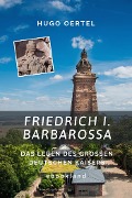 Cover-Bild zum Titel 'Friedrich I. Barbarossa' von 'Hugo Oertel'