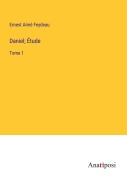 Cover-Bild zum Titel 'Daniel; Étude' von 'Ernest Aimé Feydeau'