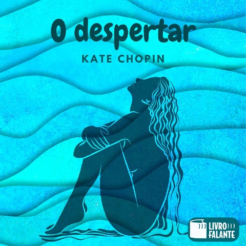 O despertar - Kate Chopin