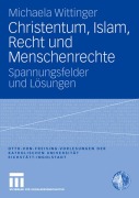 Cover-Bild zum Titel 'Christentum, Islam, Recht und Menschenrechte' von 'Michaela Wittinger'