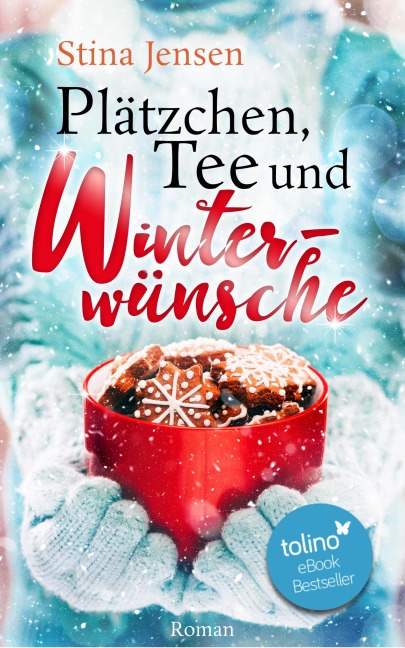 Plätzchen, Tee und Winterwünsche - Stina Jensen
