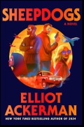 Cover-Bild zum Titel 'Sheepdogs' von 'Elliot Ackerman'
