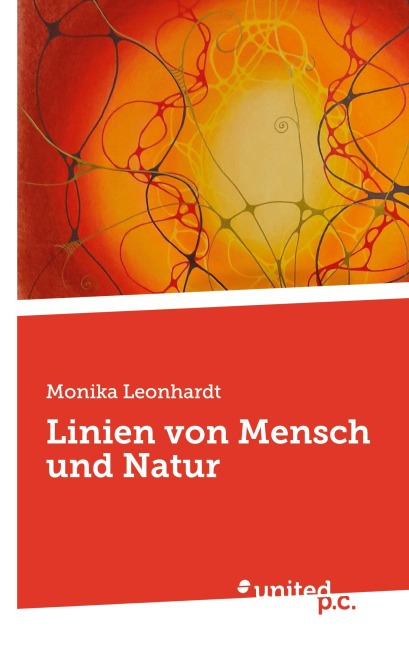 Linien von Mensch und Natur - Monika Leonhardt