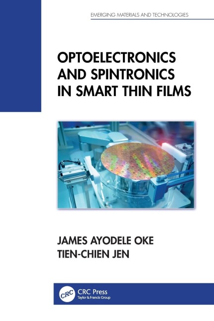 Optoelectronics and Spintronics in Smart Thin Films - James Ayodele Oke, Tien-Chien Jen