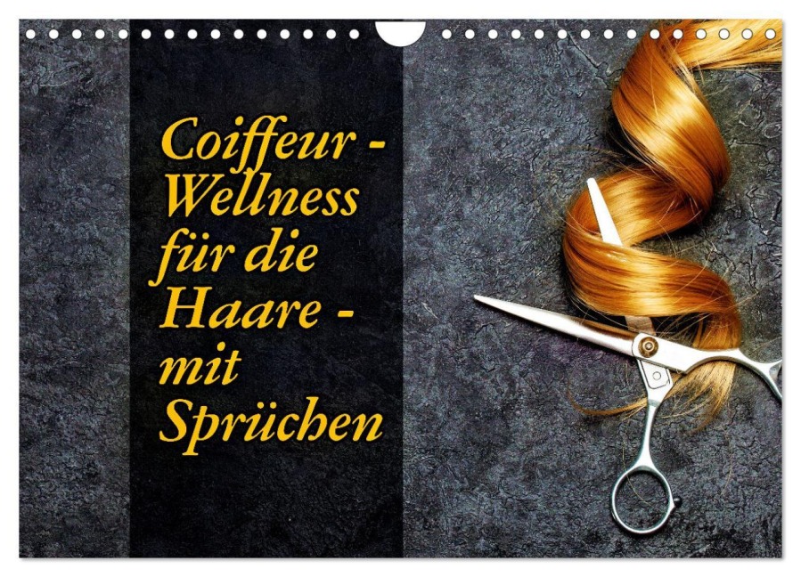Coiffeur - Wellness für die Haare - mit Sprüchen (Wandkalender 2026 DIN A4 quer), CALVENDO Monatskalender - Susan Michel