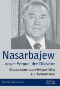 Cover-Bild zum Titel 'Nasarbajew - unser Freund, der Diktator' von 'Viktor Khrapunov'