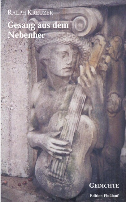 Gesang aus dem Nebenher - Ralph Kreuzer