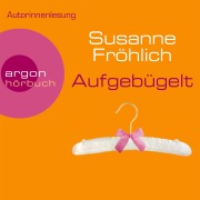 Cover-Bild zum Titel 'Aufgebügelt' von 'Susanne Fröhlich'