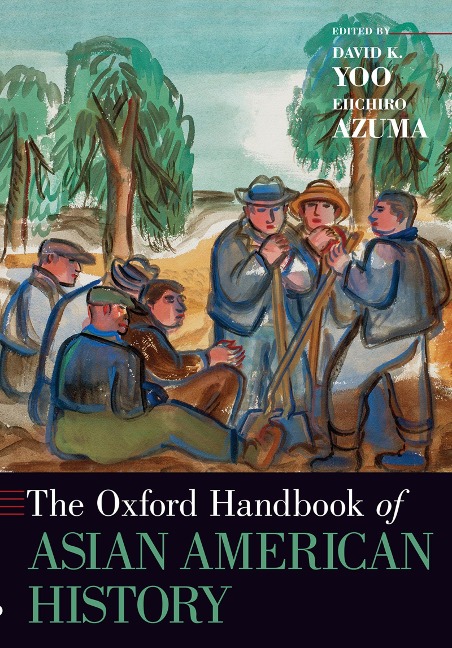 The Oxford Handbook of Asian American History - 