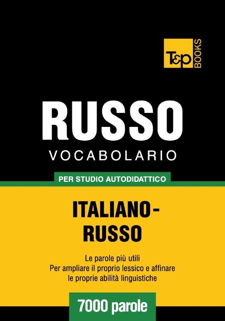 Vocabolario Italiano-Russo per studio autodidattico - 7000 parole - Andrey Taranov
