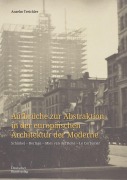 Cover-Bild zum Titel 'Aufbrüche zur Abstraktion in der europäischen Architektur der Moderne' von 'Anselm Treichler'