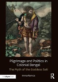 Cover-Bild zum Titel 'Pilgrimage and Politics in Colonial Bengal' von 'Imma Ramos'