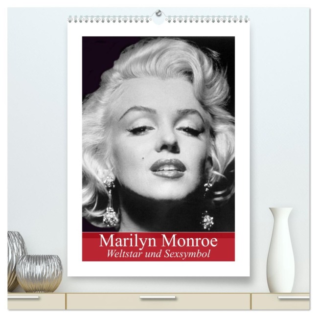 Marilyn Monroe. Weltstar und Sexsymbol (hochwertiger Premium Wandkalender 2026 DIN A2 hoch), Kunstdruck in Hochglanz - Elisabeth Stanzer