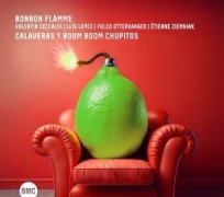 Cover-Bild zum Titel 'Calaveras Y Boom Boom Chupitos' von 'Bonbon Flamme'