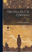 Cover-Bild zum Titel 'Oeuvres de F.-B. Hoffman; Volume 4' von ''