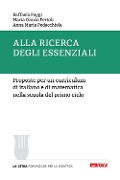Cover-Bild zum Titel 'Alla ricerca degli essenziali. Proposte per un curriculum di italiano e di matematica nella scuola del primo ciclo' von 'Raffaela Paggi, Maria Grazia Fertoli, Anna Maria Pedacchiola'