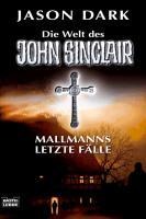 Mallmanns letzte Fälle - Jason Dark