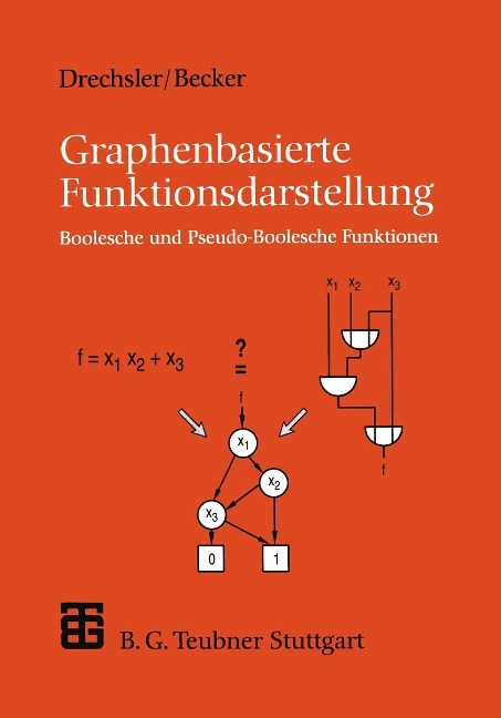 Graphenbasierte Funktionsdarstellung - Rolf Drechsler, Bernd Becker