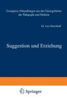Suggestion und Erziehung - Leo Hirschlaff