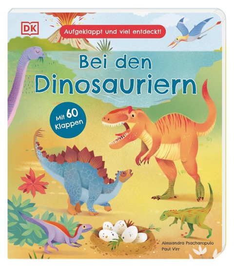 Aufgeklappt und viel entdeckt! Bei den Dinosauriern - Paul Virr