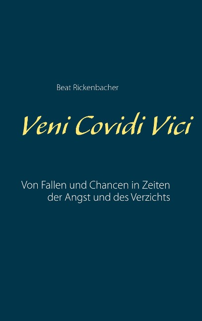 Veni Covidi Vici - Beat Rickenbacher