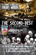 Cover-Bild zum Titel 'The Second-Best Movie-Painting' von 'Filip Halo'