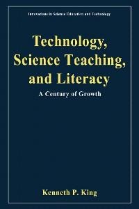 Technology, Science Teaching, and Literacy - Kenneth P. King