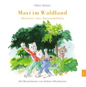 Cover-Bild zum Titel 'Maxi im Waldland' von 'Oliver Küster'