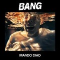 Cover-Bild zum Titel 'Bang' von 'Mando Diao'
