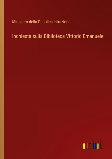 Inchiesta sulla Biblioteca Vittorio Emanuele - Ministero Della Pubblica Istruzione