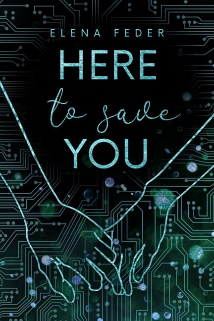 Here To Save You - Elena Feder