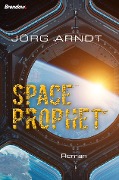 Cover-Bild zum Titel 'Space Prophet' von 'Jörg Arndt'