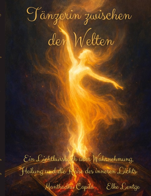 Tänzerin zwischen den Welten - Elke Lentge
