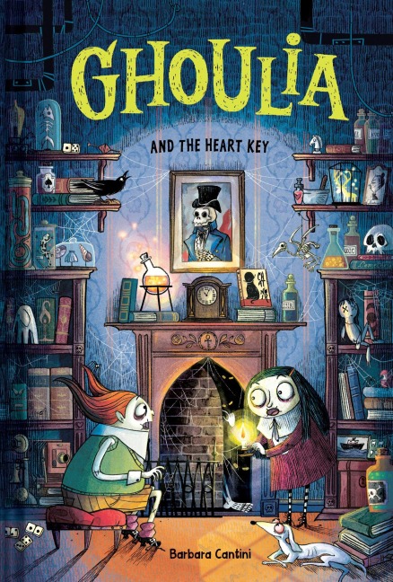 Ghoulia and the Heart Key (Book #6) - Barbara Cantini