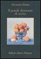 Cover-Bild zum Titel 'Il grande dizionario di cucina' von 'Alexandre Dumas'