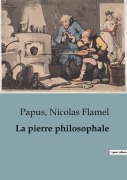 Cover-Bild zum Titel 'La pierre philosophale' von 'Nicolas Flamel, Papus'