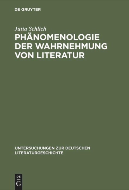 Phänomenologie der Wahrnehmung von Literatur - Jutta Schlich
