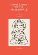 Cover-Bild zum Titel 'Unser Leben ist ein Maskenball' von 'Christian Lipp'