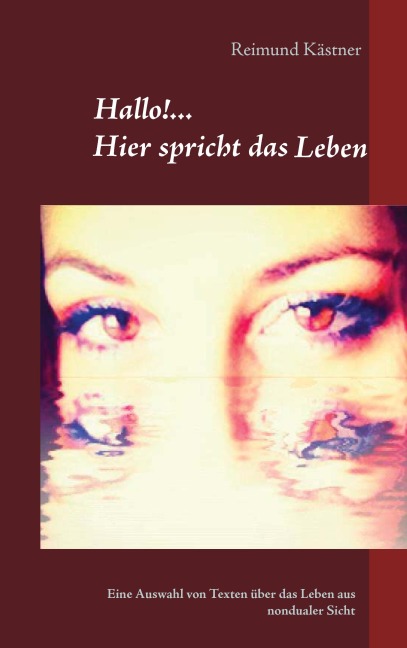 Hallo hier spricht das Leben - Reimund Kästner