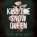 Cover-Bild zum Titel 'Kiss The Snow Queen' von 'Mia Kingsley'