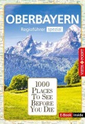 Cover-Bild zum Titel 'Reiseführer Oberbayern. Regioführer inklusive Ebook. Ausflugsziele, Sehenswürdigkeiten, Restaurants & Hotels uvm.' von 'Marlis Kappelhoff, Katja Wegener'