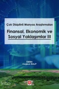 Cover-Bild zum Titel 'Cok Disiplinli Manyas Arastirmalari Finansal Ekonomik ve Sosyal Yaklasimlar 3' von 'Coskun Kalp'