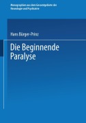 Cover-Bild zum Titel 'Die Beginnende Paralyse' von 'Hans Bürger-Prinz'