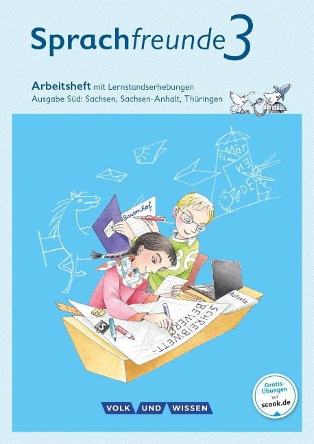 Sprachfreunde 3. Schuljahr. Arbeitsheft in Schulausgangsschrift. Ausgabe Süd - Katrin Junghänel, Susanne Kelch, Andrea Knöfler