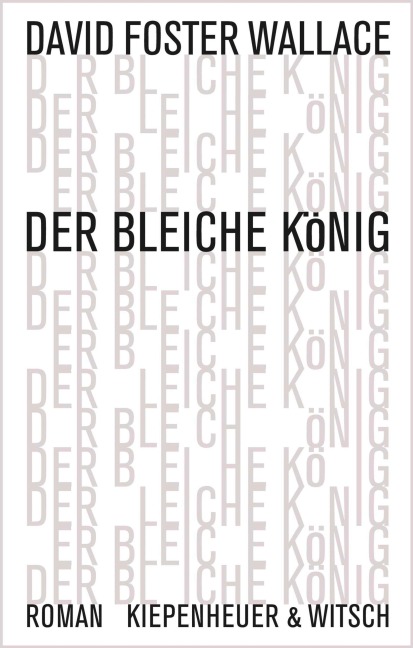 Der bleiche König - David Foster Wallace